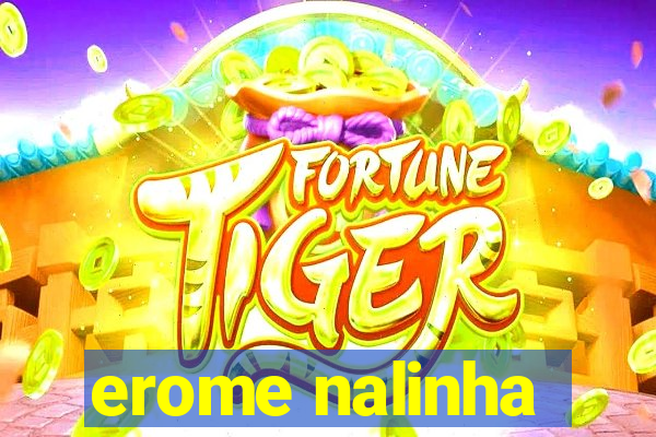 erome nalinha